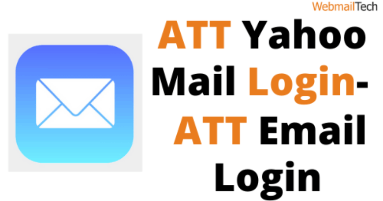 Check Your AT&T Yahoo Mail Login – AT&T Email Login -- Webmailtech