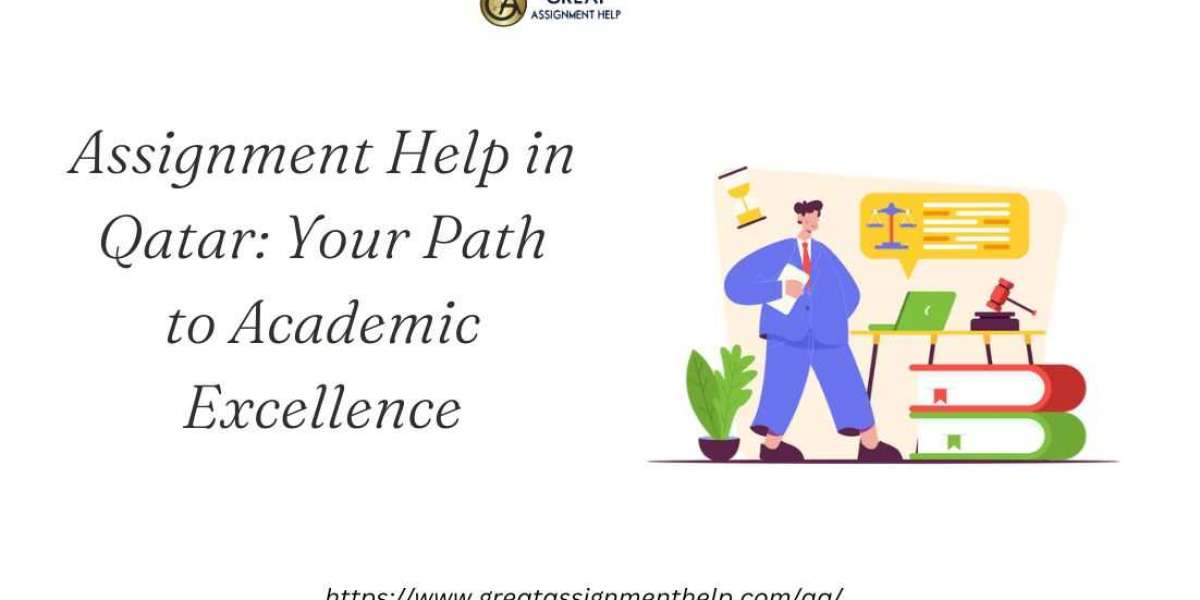 Assignment Help in Qatar: Your Path to Academic Excellence
