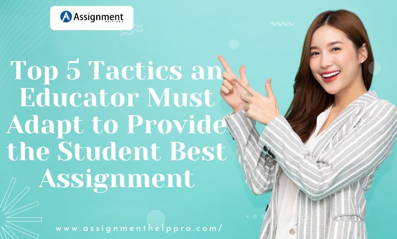 Top 5 Tactics an Educator Must Adapt to Provide the Student Best Assignment - Toyota century