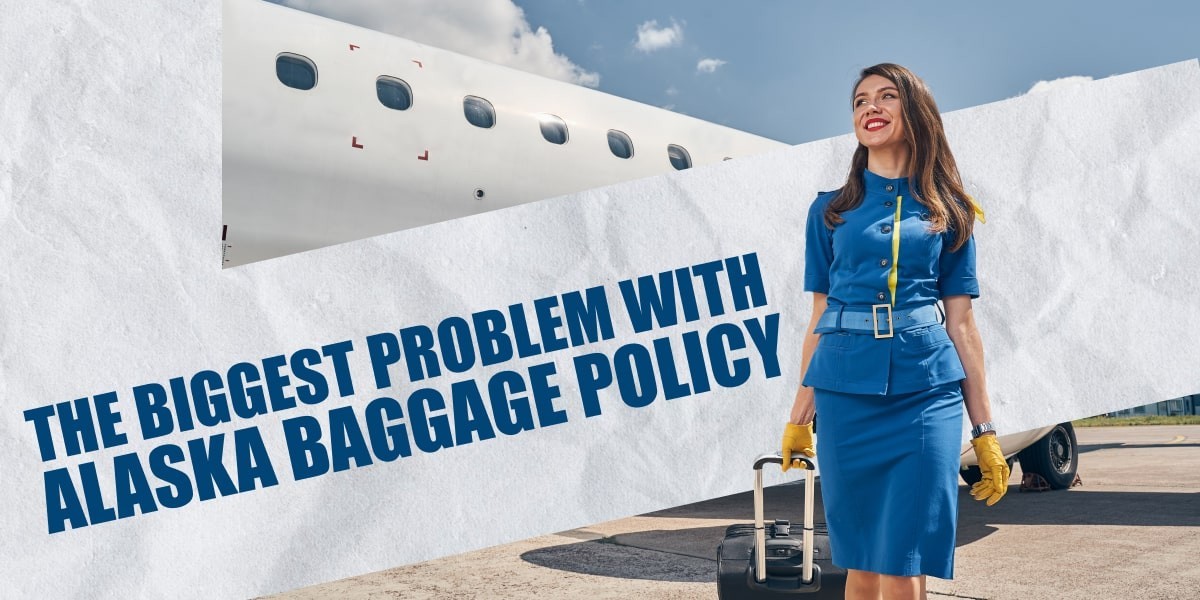 Alaska Airlines Baggage Policy – Major Problems
