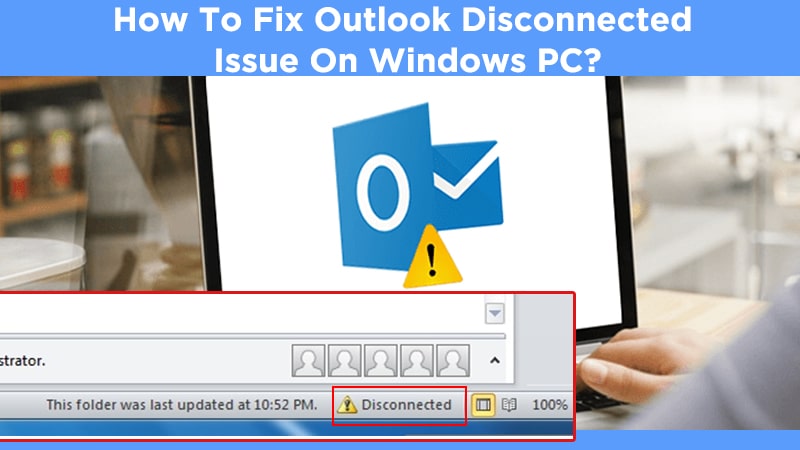 How to fix Outlook Disconnected issues?