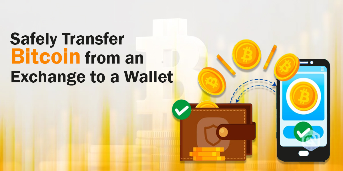 How to Transfer Bitcoin from an Exchange to a Wallet?