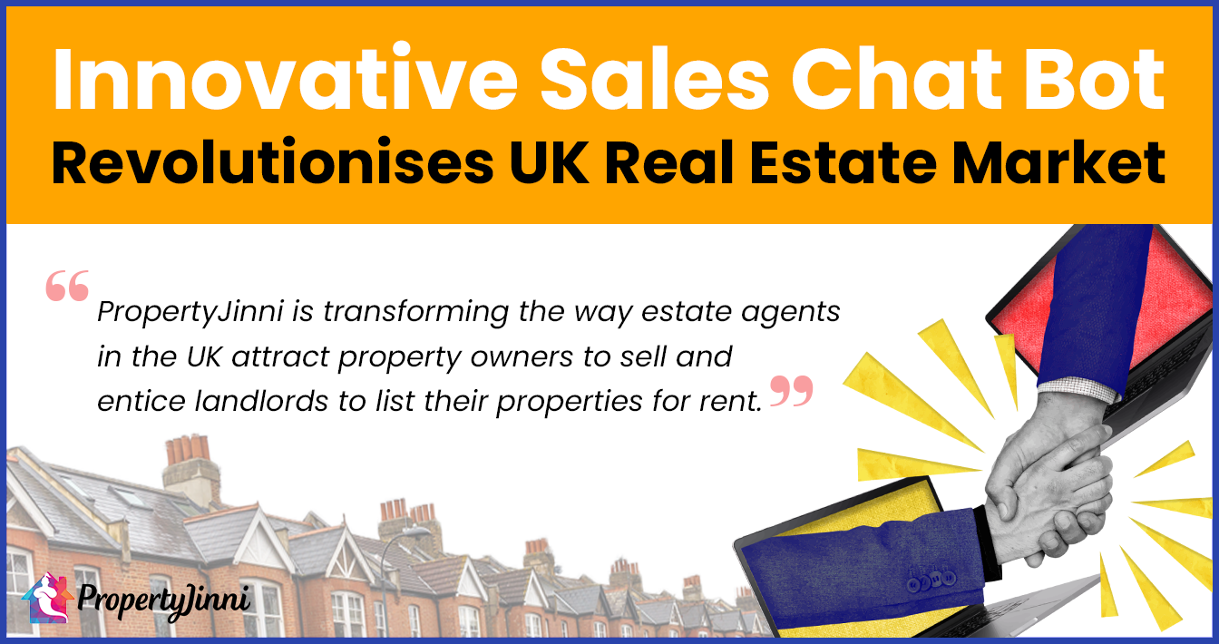 Innovative Sales Chat Bot Revolutionises UK Real Estate Market, Boosts Property Transactions for Agents - PropertyJinni