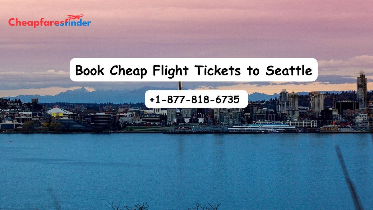 What is the best time to buy Cheap flight tickets for Seattle?| Best Month visit | by Khannabachha | Dec, 2023 | Medium
