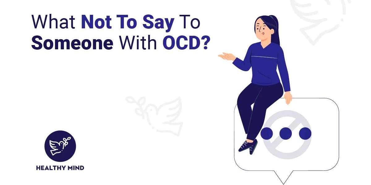 What Not to say to Someone with OCD?