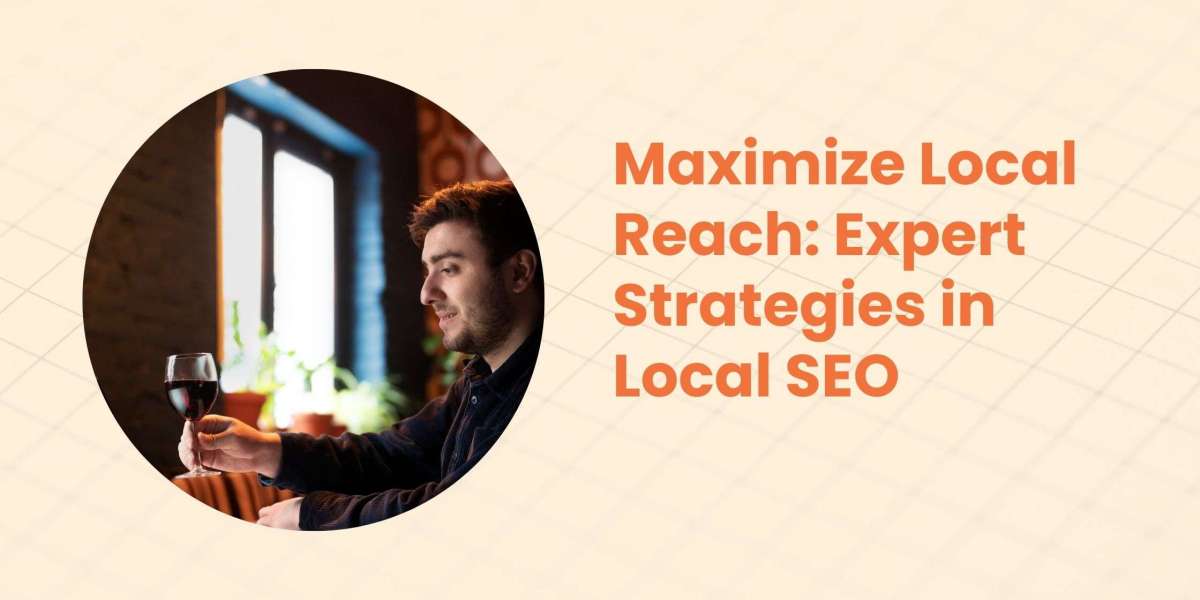 Maximize Local Reach: Expert Strategies in Local SEO