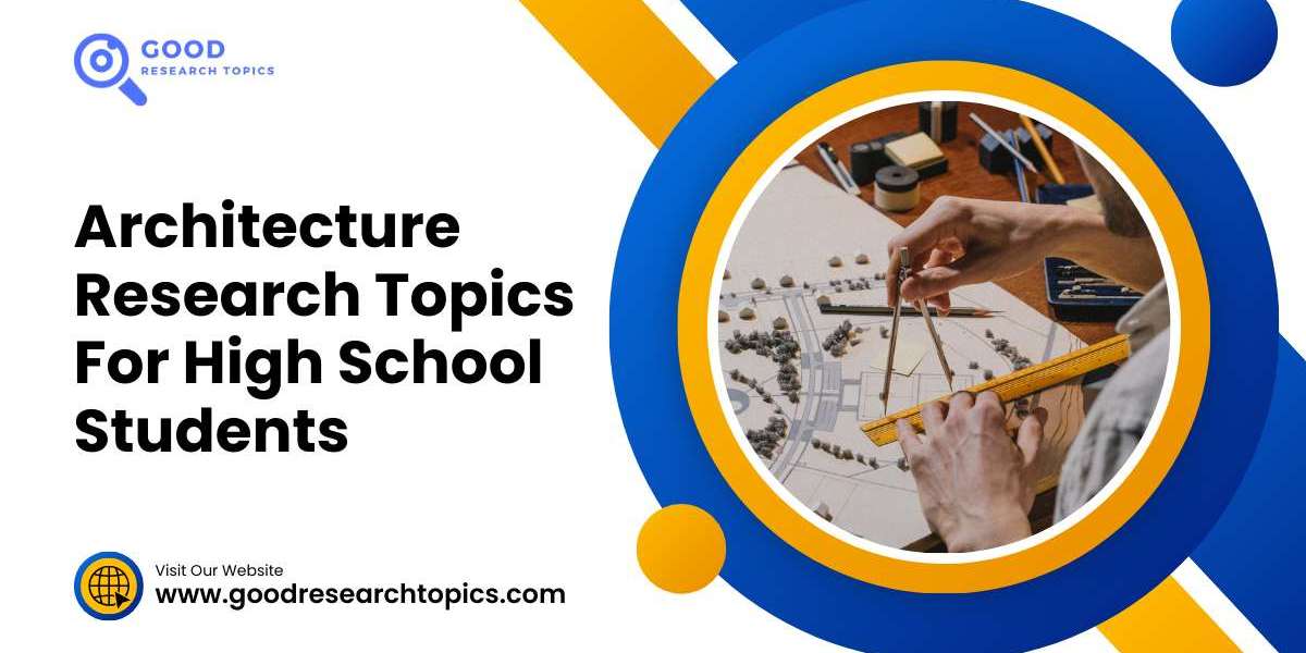 Exploring Exciting Architecture Research Topics for High School Students