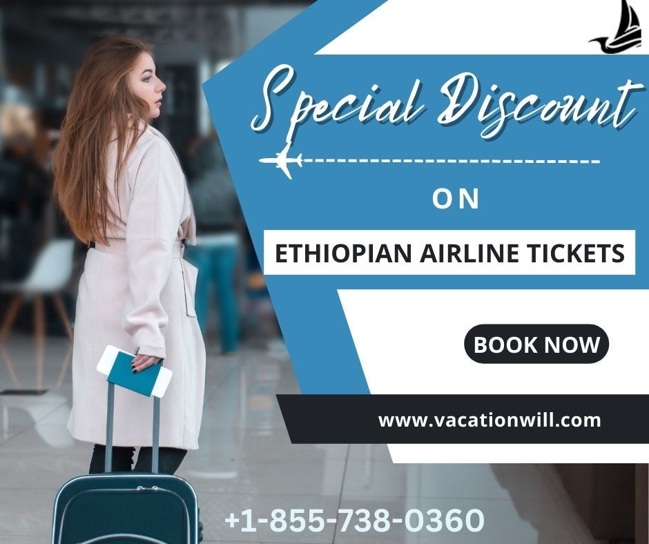 How to Find Cheap Ethiopian Airlines Tickets Online? | VacationWill | by Vacationwill | Mar, 2024 | Medium