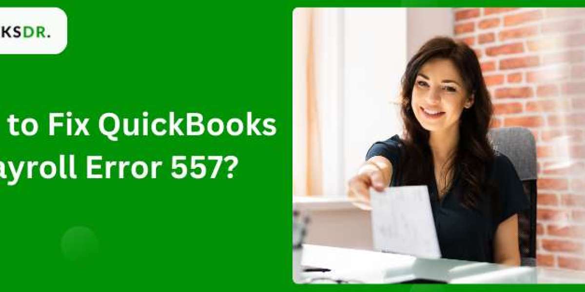 How to fix Quickbooks payroll error 557?