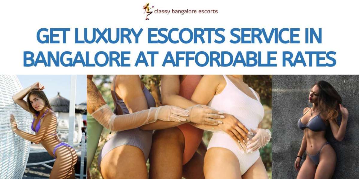 Get Luxury Escorts Service in Bangalore At Affordable Rates