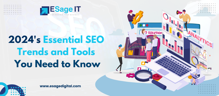2024’s Essential SEO Trends and Tools: You Need to Know