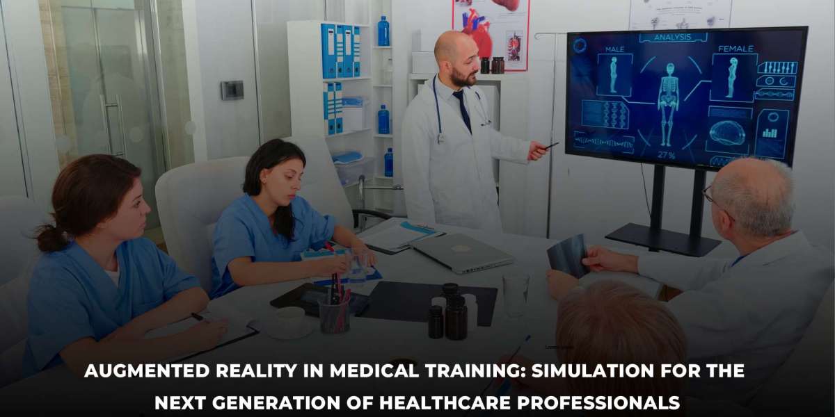 Augmented Reality in Medical Training: Simulation for the Next Generation of Healthcare Professional