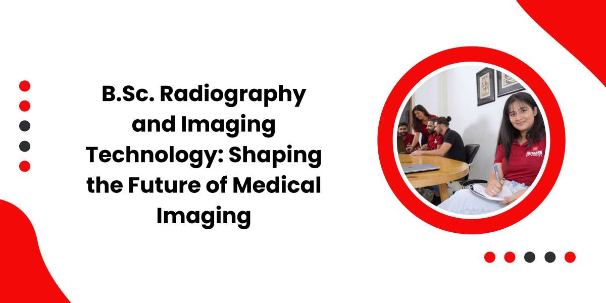 B.Sc. Radiography and Imaging Technology: Shaping the Future of Medical Imaging