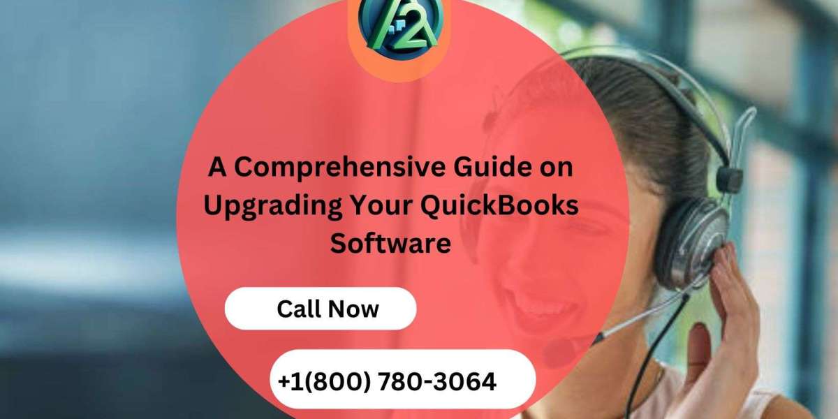 A Comprehensive Guide on Upgrading Your QuickBooks Software