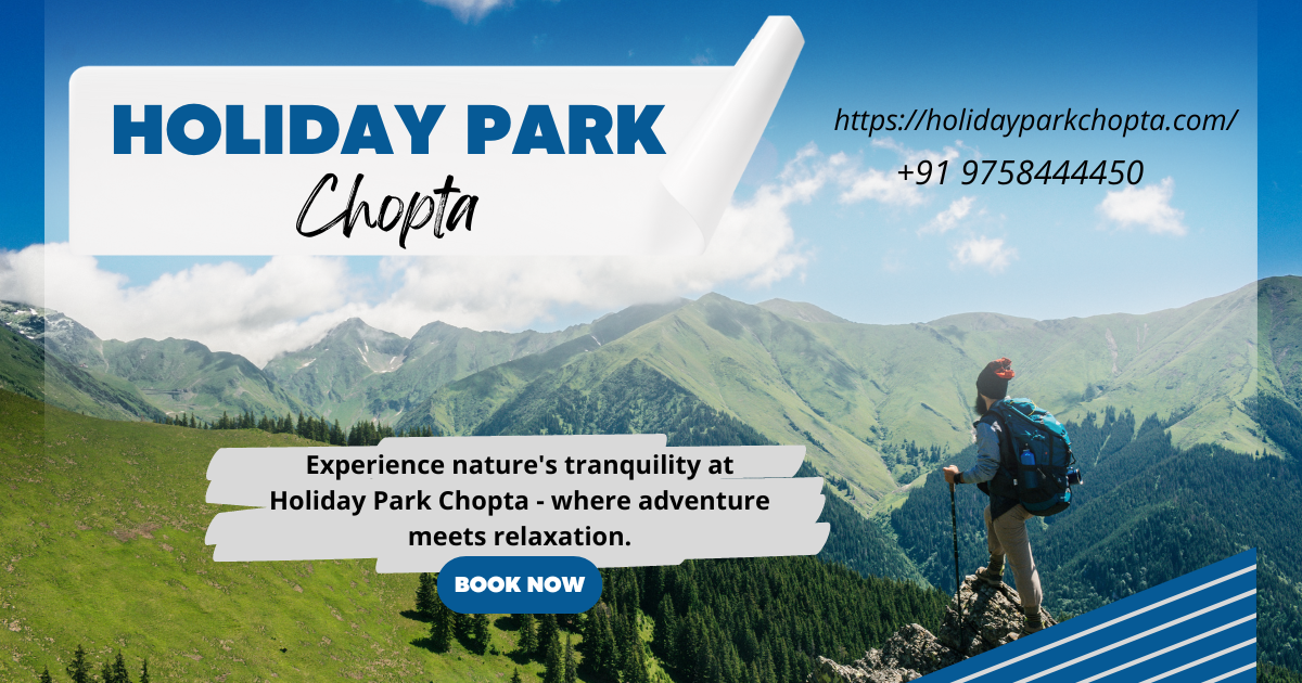 Activities In Chopta, Uttarakhand | Holiday Park Chopta