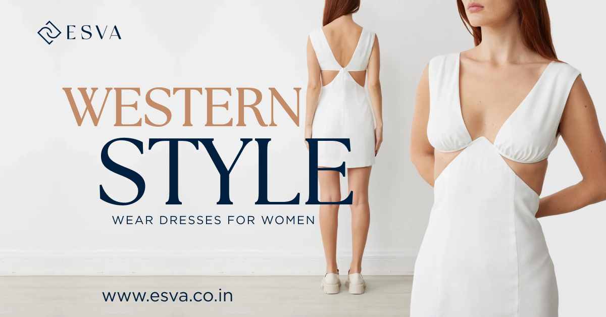 Exploring the Newest Trends in Western Dresses Fashion - Real Web Blog