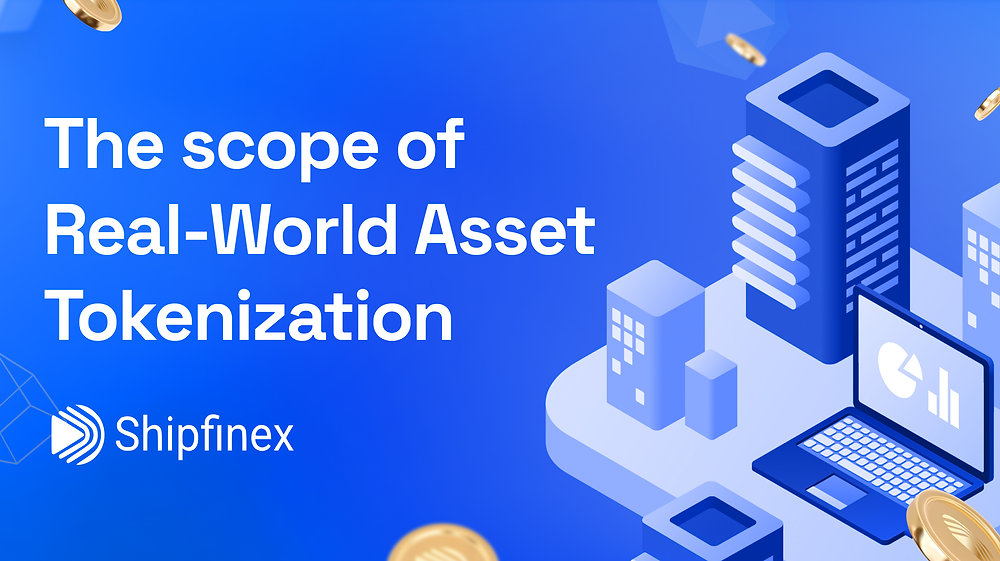 Unlocking Real-World Asset Tokenization | ShipFinex