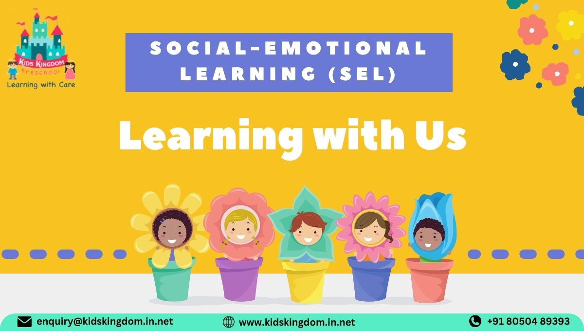 Kids Kingdom: Preschool in Bellandur, Bangalore with Innovative SEL Approach