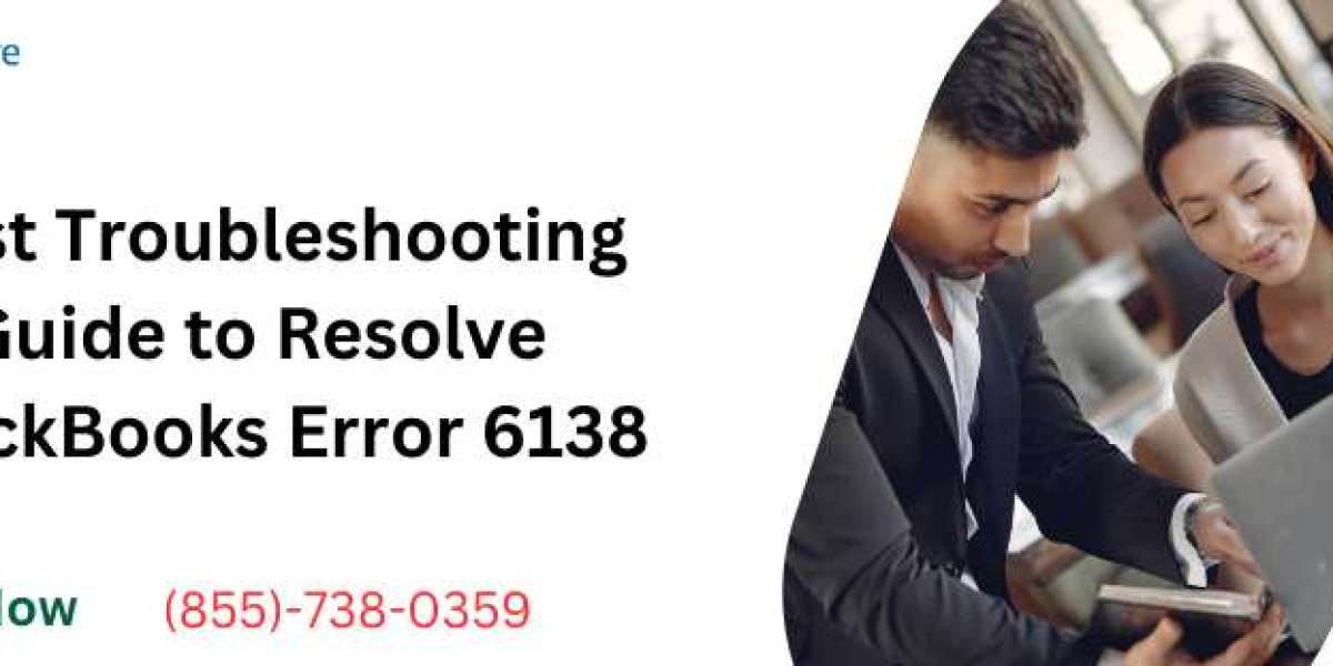 Best Troubleshooting Guide to Resolve QuickBooks Error 6138