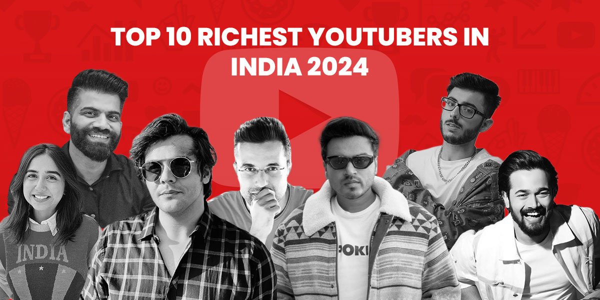 Top 10 Richest YouTubers in India 2024