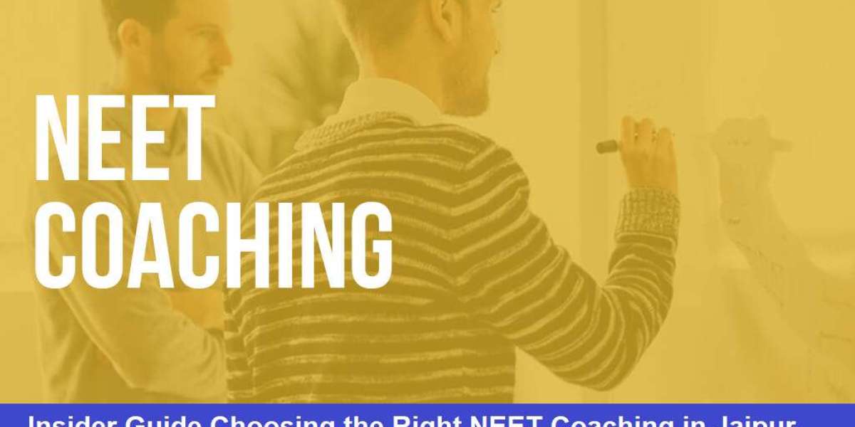 Insider Guide: Choosing the Right NEET Coaching in Jaipur