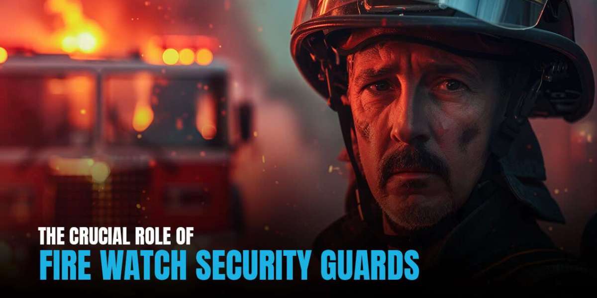 The Crucial Role of Fire Watch Security Guards