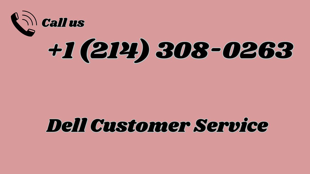 ☏+1 (214) 308–0263☏|How do I chat with Dell customer care? | by Sofiarozer | Medium