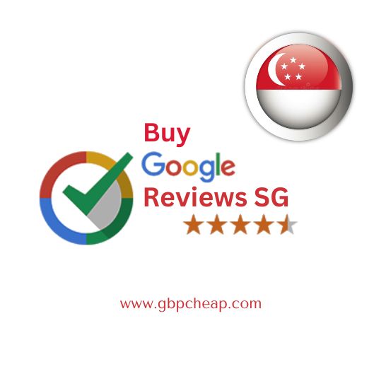 Buy Google Reviews Singapore - Permanent,Safe | 24/7 Support