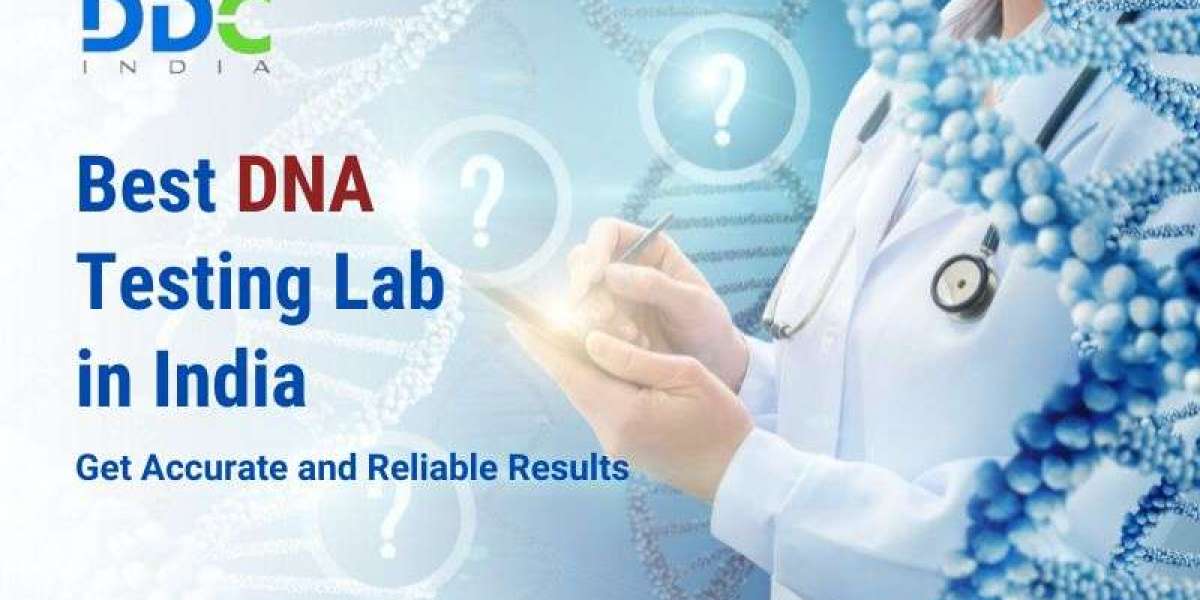 Best DNA Testing lab in India for Accurate and Accredited Testing