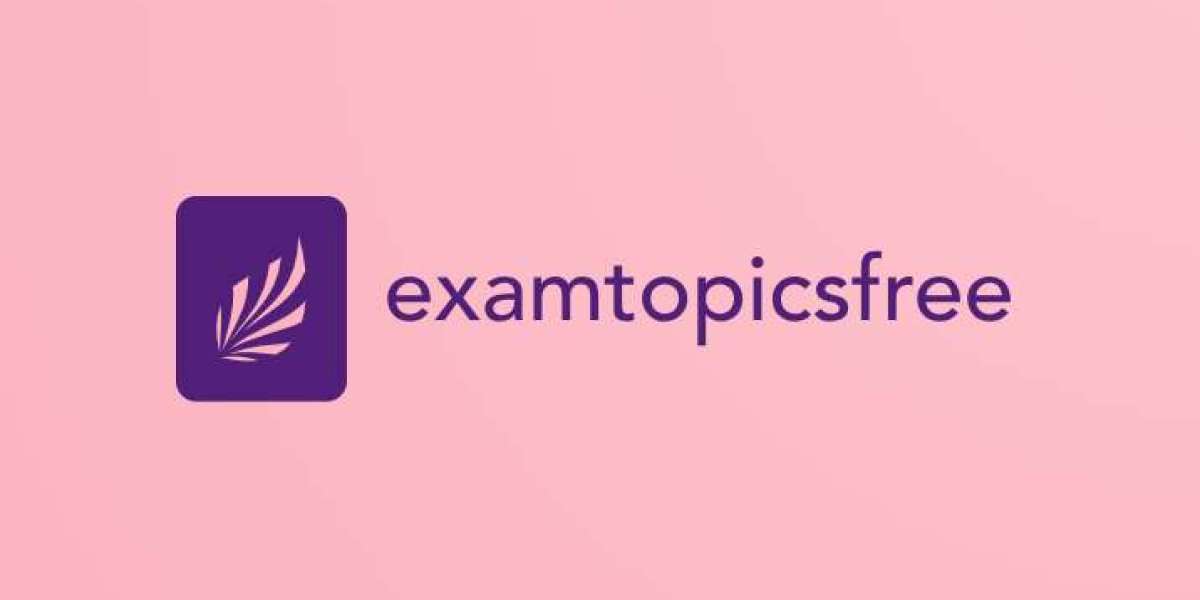How to Make the Most of Examtopicfree’s Exam Prep Tools