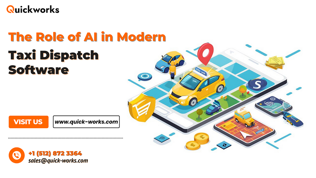 The Role of AI in Modern Taxi Dispatch Software | by Quickworks | Aug, 2024 | Medium