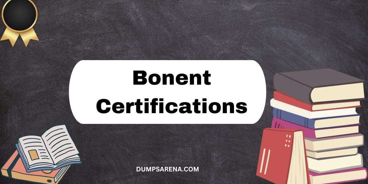 Bonent Certification Exams: The Ultimate Resource