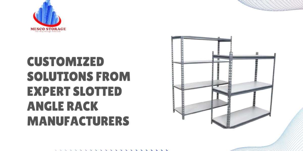 Customized Solutions from Expert Slotted Angle Rack Manufacturers