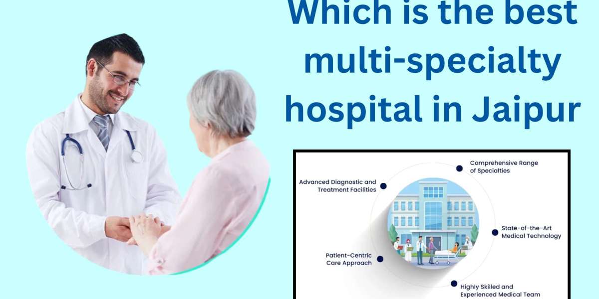 Which is the best multi-specialty hospital in Jaipur?