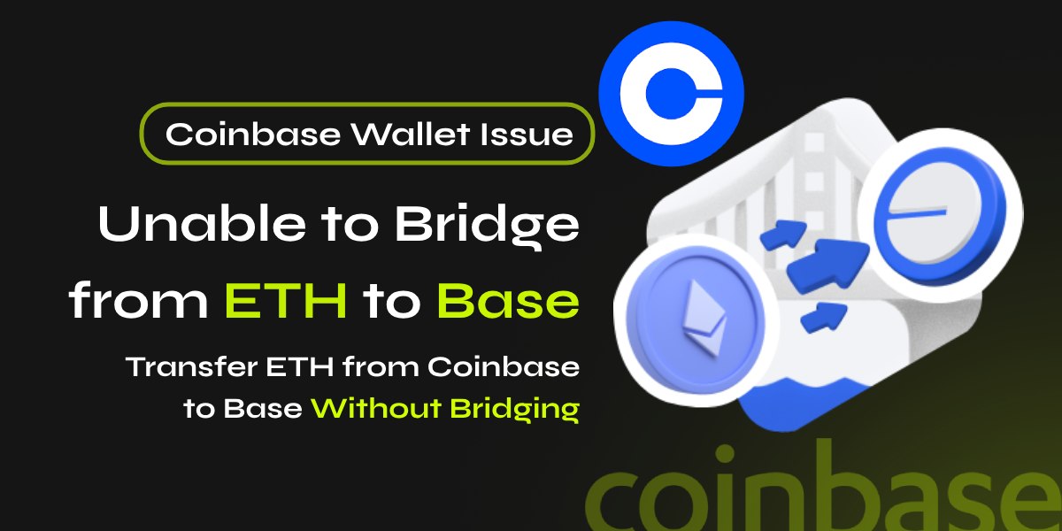 Coinbase Wallet Issue: Unable to Bridge from ETH to Base [FIXED]