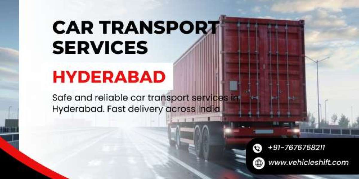 Car Transport Services in Hyderabad: Hassle-Free Car Shifting Across India