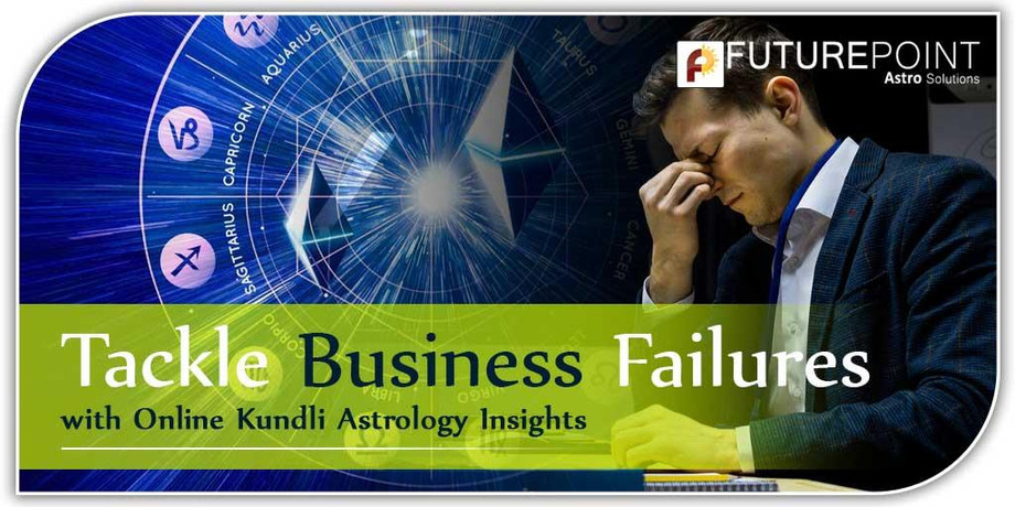 Tackle Business Failures with Online Kundli Astrology Insights - JustPaste.it