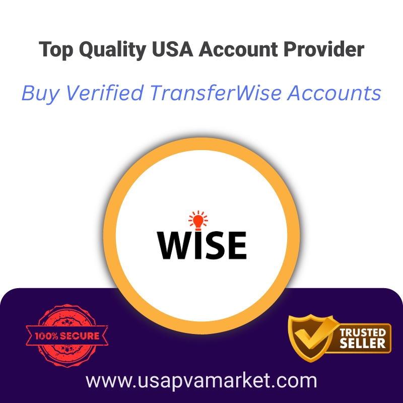 Buy Verified TransferWise Accounts-100% Safe USA Genuine