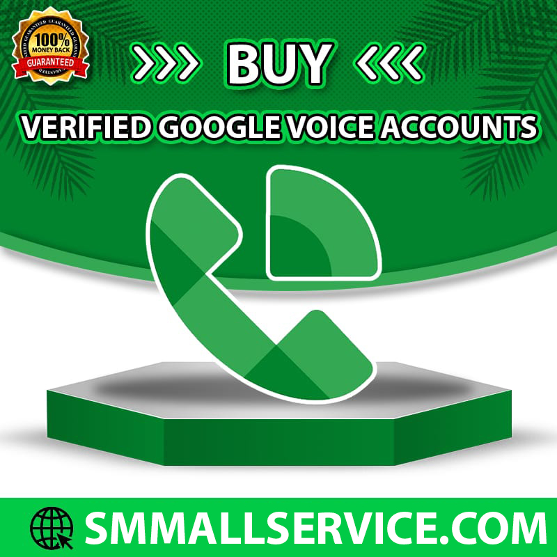 Buy Google Voice Accounts - 100% Best PVA Google Voice Accounts