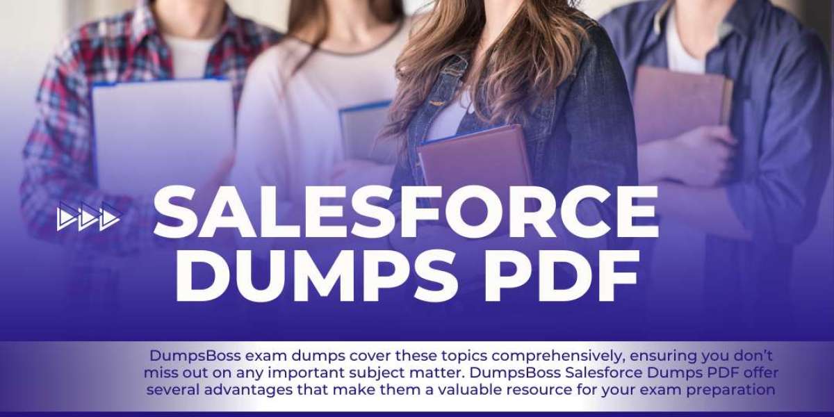 DumpsBoss Salesforce Dumps PDF How to Pass with Minimal Effort