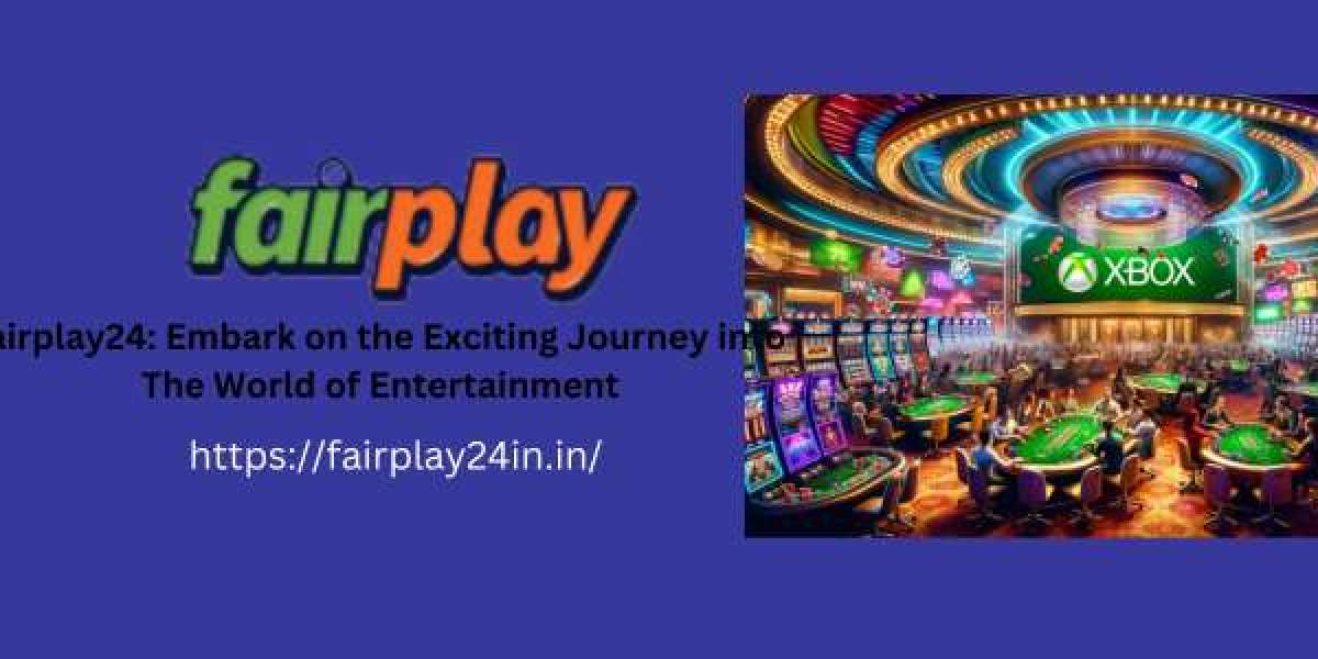 Fairplay24: Embark on the Exciting Journey into The World of Entertainment