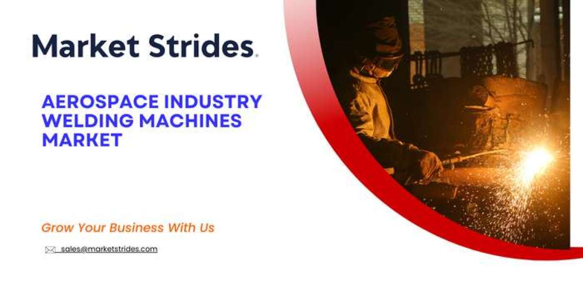 Aerospace Industry Welding Machines Market: Insights and Forecast to 2031 | Market Strides