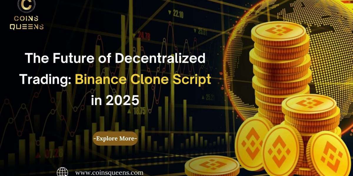 The Future of Decentralized Trading: Binance Clone Script in 2025