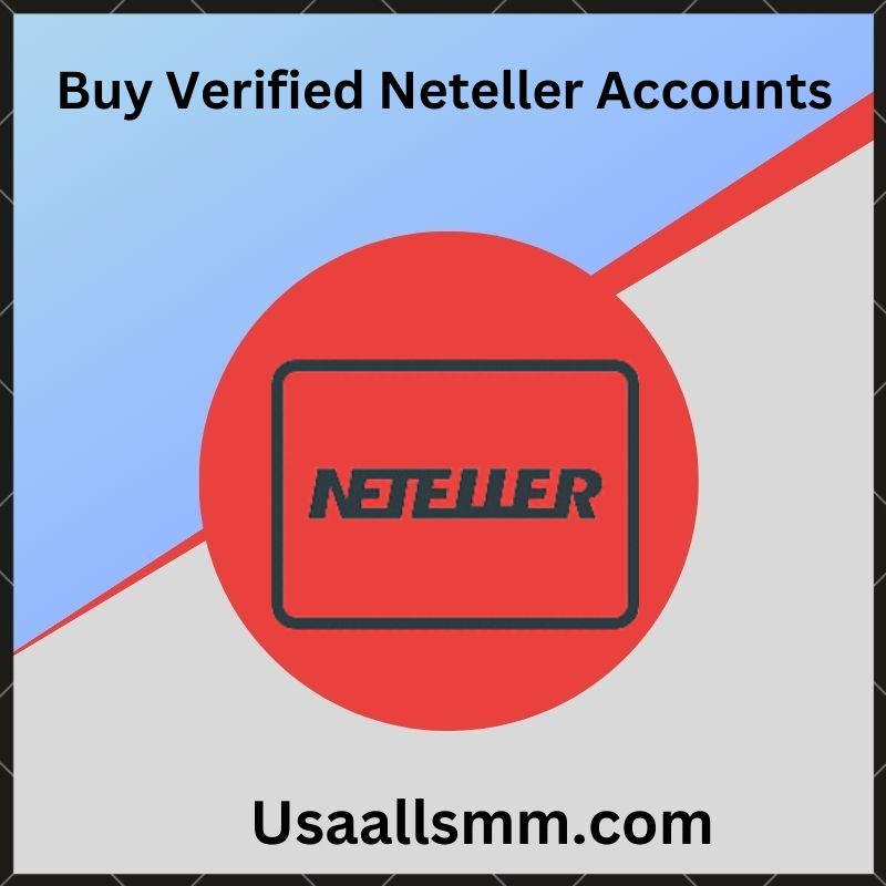 Buy Verified Neteller Accounts - Buy Verified Neteller Accounts – New and Old Accounts Available