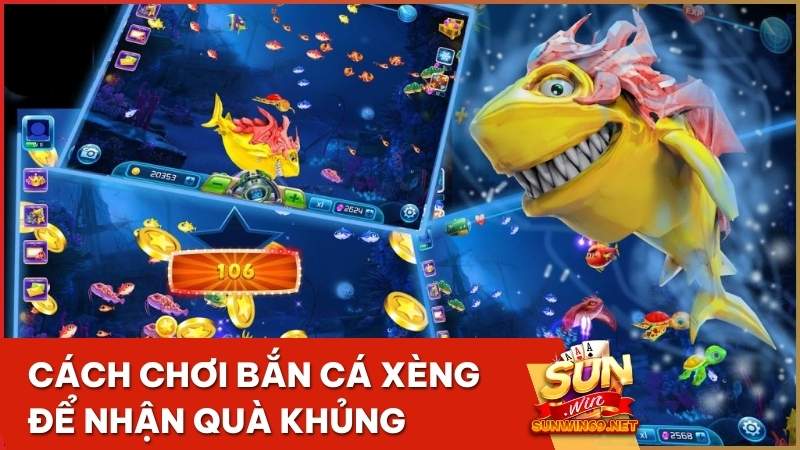 Bắn Cá Xèng Sunwin - Gameplay Hấp Dẫn, Phần Thưởng Giá Trị