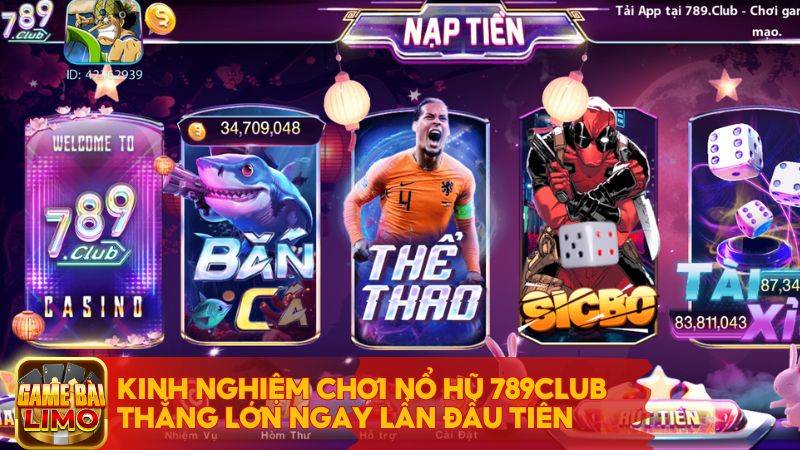 Kinh Nghiệm Chơi Nổ Hũ 789Club Thắng Lớn Ngay Lần đầu Tiên