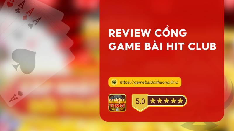 Cổng Game Bài HIT Club - Sân Chơi VIP Cho Giới Thượng Lưu