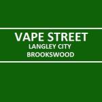 Vape Street Langley City Brookswood BC Profile Picture