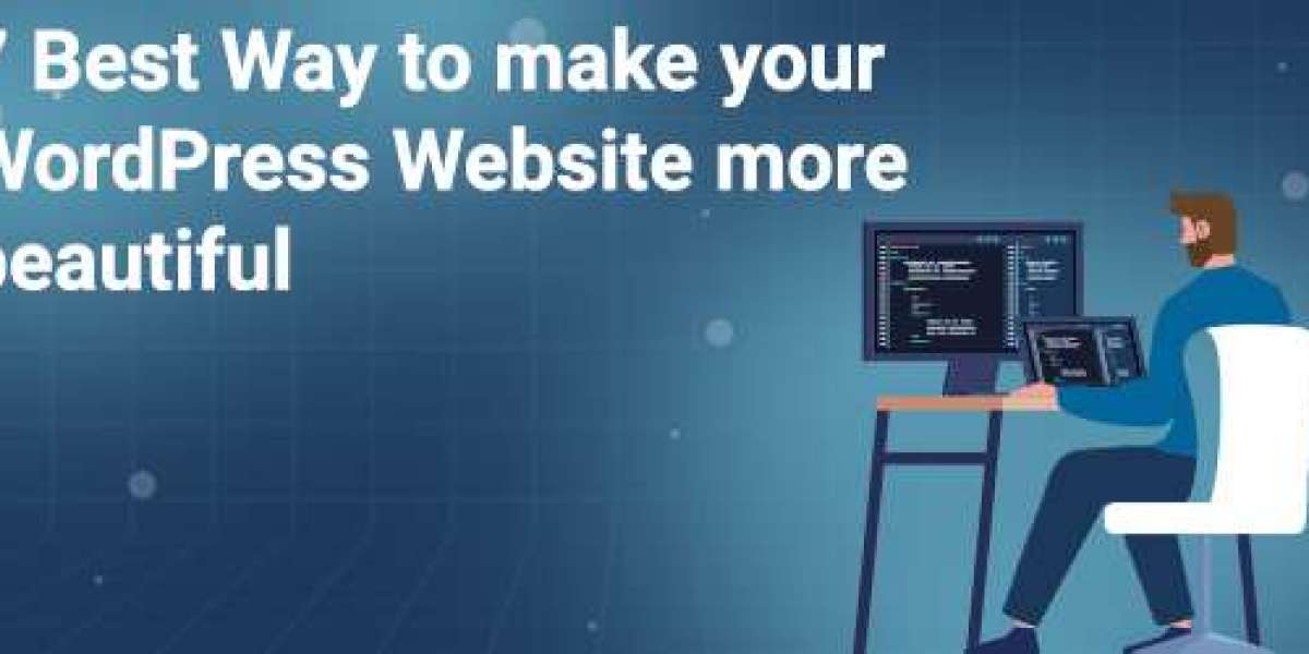 7 Best Way to make your WordPress Website more beautiful