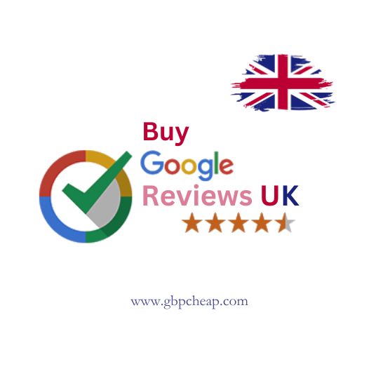 Buy Google Reviews UK: United Kingdom: 100% Safe, Reliable